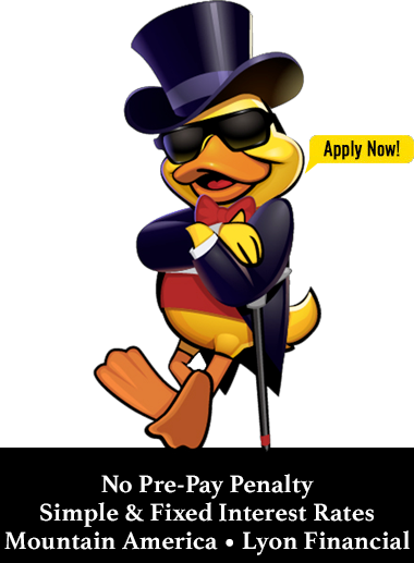 Tux Duck: Apply Now! No Pre-Pay Penalty Simple & Fixed Interest Rates Mountain America • Lyon Financial